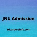 JNU Admission 2025-26 | UG & PG Courses | Last Date | Edcareersinfo